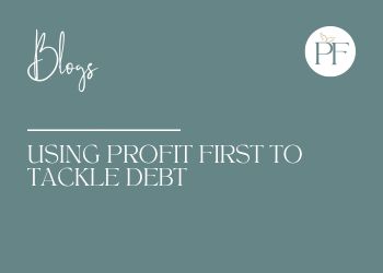Using Profit First to Tackle Debt